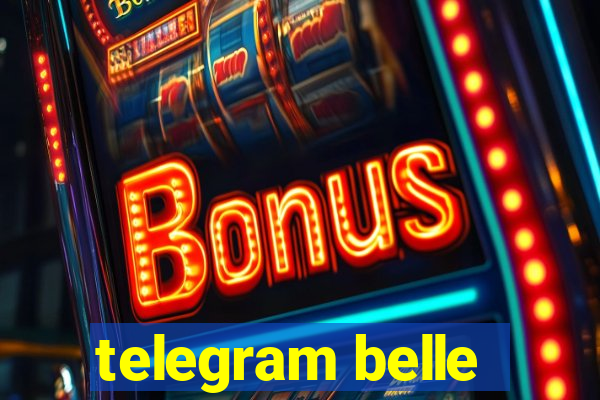 telegram belle